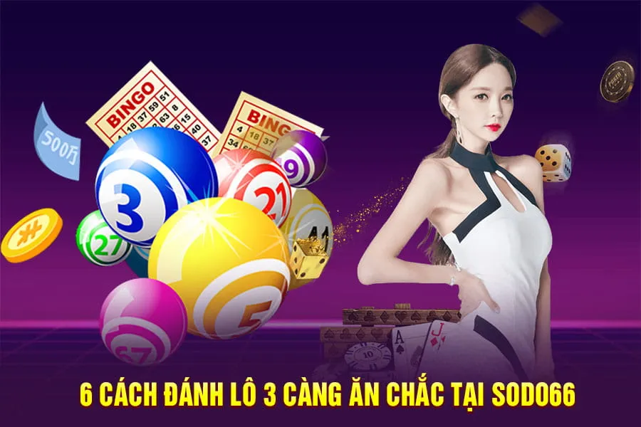 6 cách đánh lô 3 càng ăn chắc tại sodo66