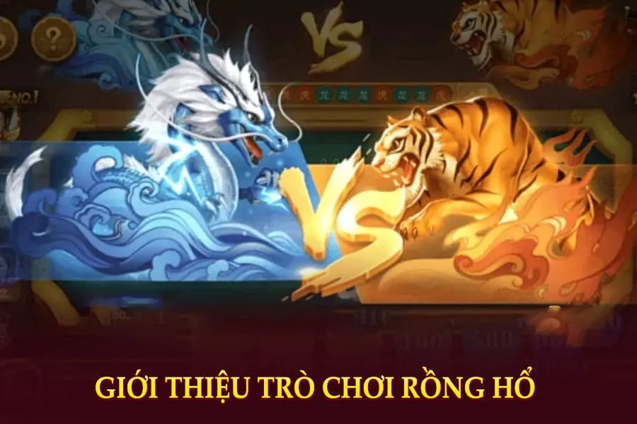 giới thiệu trò chơi rồng hổ