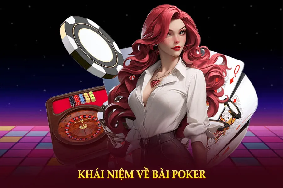 khái niệm về bài poker