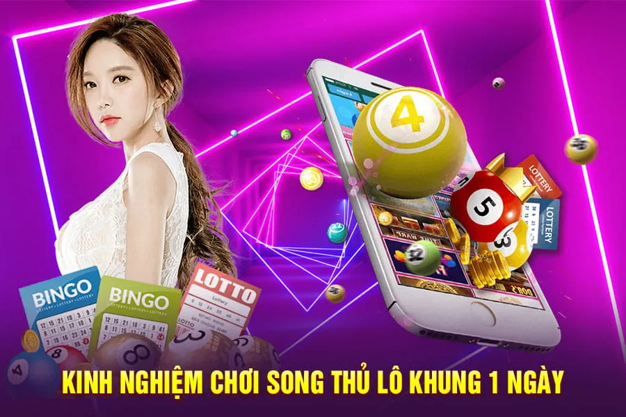 kinh nghiệm chơi song thủ lô khung 1 ngày