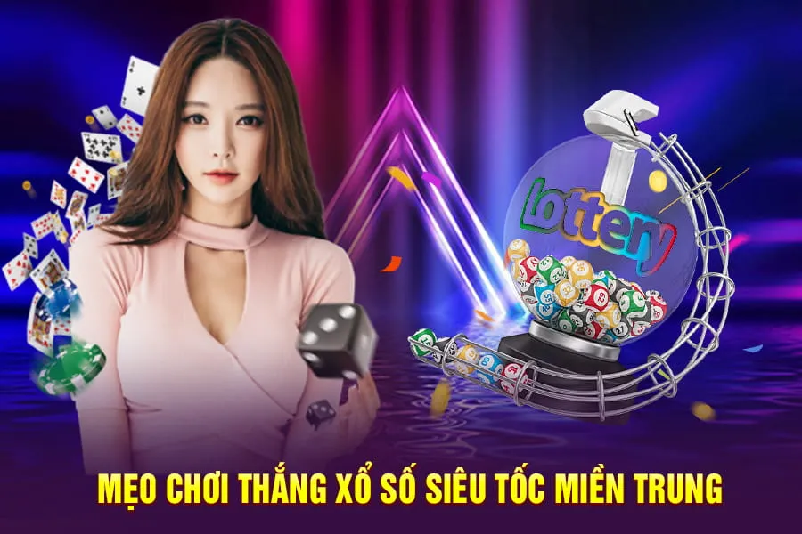 mẹo chơi thắng xổ số siêu tốc miền trung