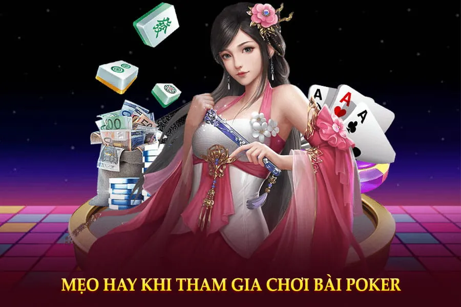 mẹo hay khi tham gia chơi bài poker