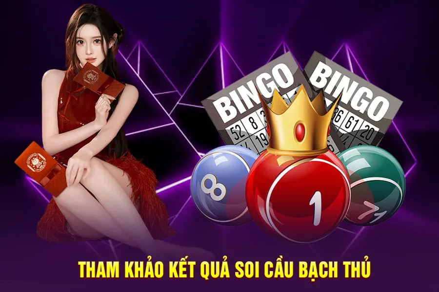 tham khảo kết quả soi cầu bạch thủ